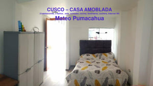 CUSCO - ALQUILER DE CASA AMOBLADA EN MATEO PUMACAHUA POR DÍAS, SEMANAS